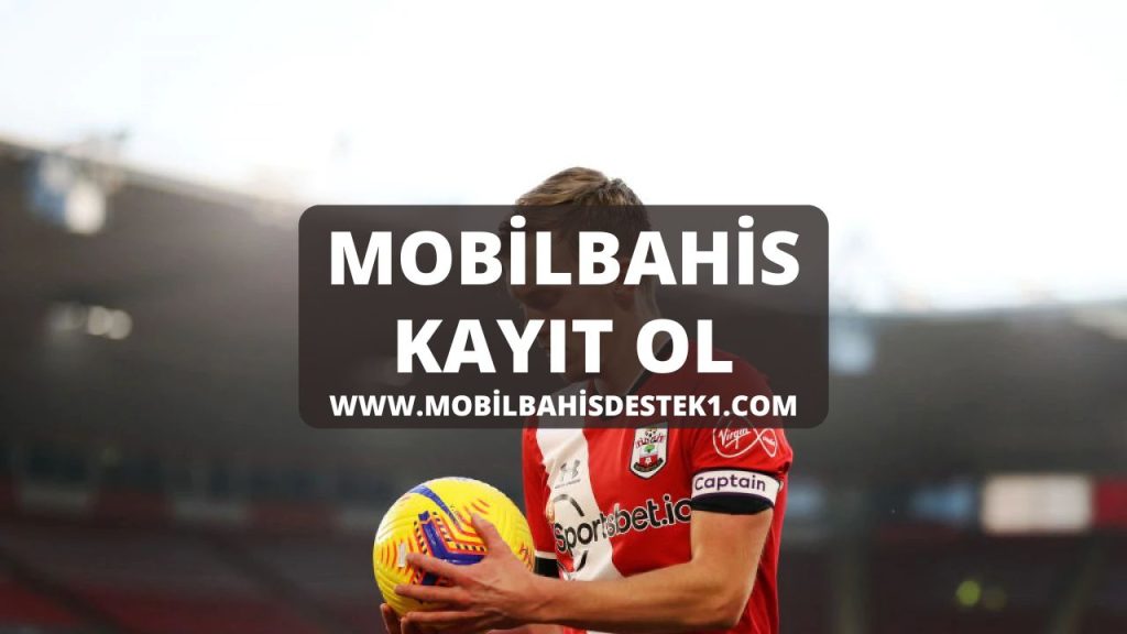 Mobilbahis-Kayit-Ol